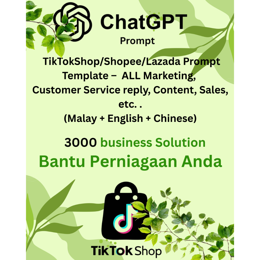 ChatGPT TikTokShop/Shopee/Lazada Prompt Template – 3000+ Marketing, sales, business, Caption (English + Malay + Chinese)