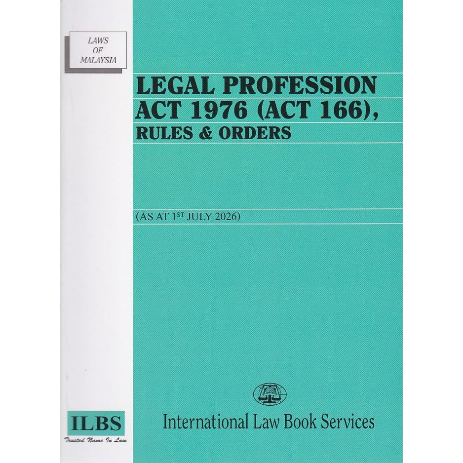 Legal Profession Act 1976 (Act 166), Rules & Orders [As At 1st July 2026]