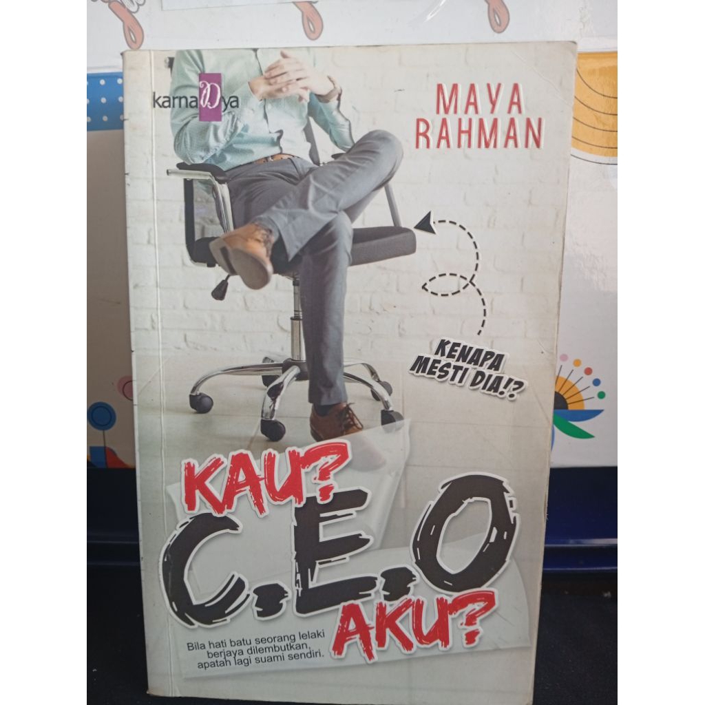 [Preloved Novel] Kau? C.E.O Aku? | Bila Hati Batu Seorang Lelaki Berjaya Dilembutkan,Apatah Lagi Suami Sendiri.(R124)