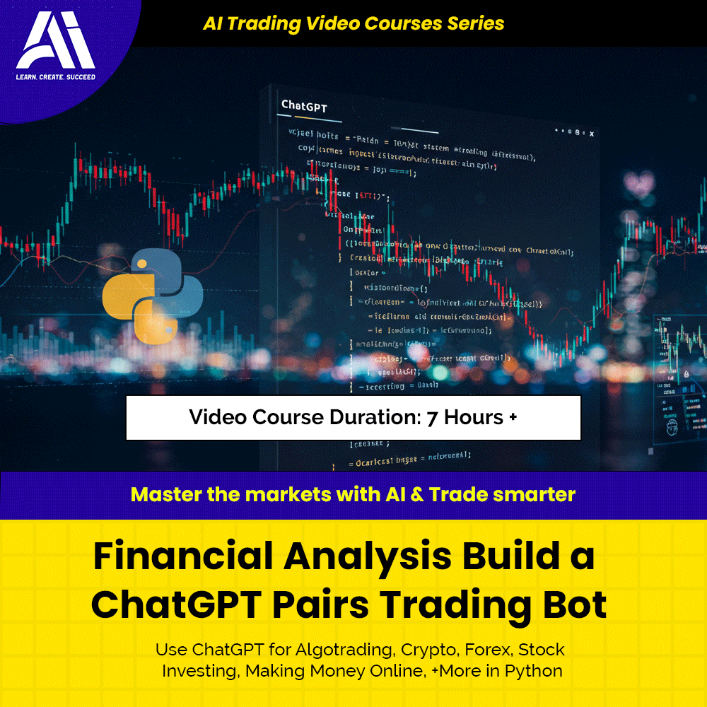 AI Trading Video Course - Financial Analysis Build a ChatGPT Pairs Trading Bot | Learn Ai Trading Course