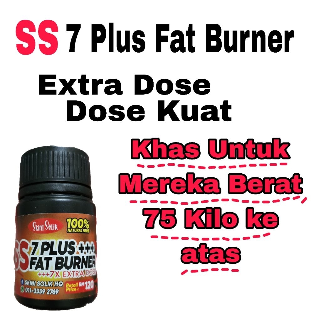 SS 7plus Fat Burner - Khas untuk berat 75kg ke atas / Pil Kurus langsing slimming
