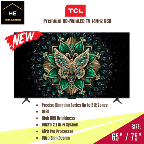 TCL 65" / 75"  Premium QD-Mini LED 144Hz 4K UHD HDR10+ Dolby Vision Ultra Slim Google TV / 65C6K / 75C6K
