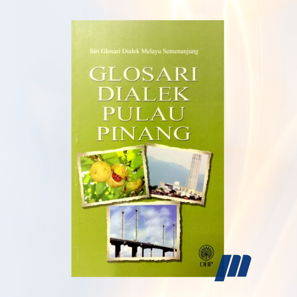 DBP: Glosari Dialek Pulau Pinang