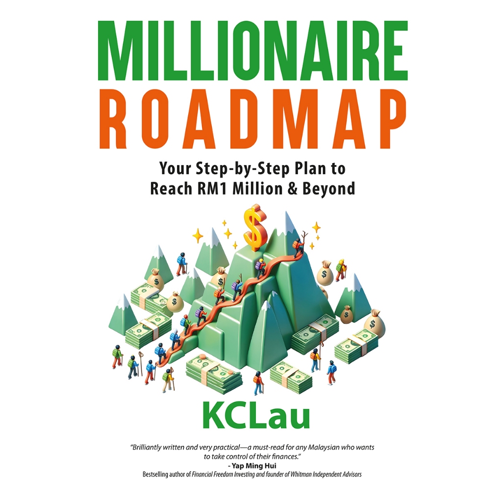 Millionaire Roadmap : Your Step-by-Step Plan to Reach RM1 Million & Beyond by KCLau