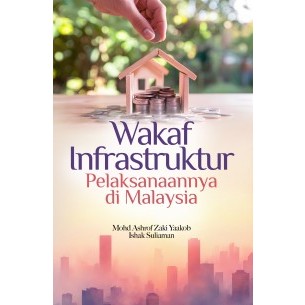 WAKAF INFRASTRUKTUR PELAKSANAANNYA DI MALAYSIA