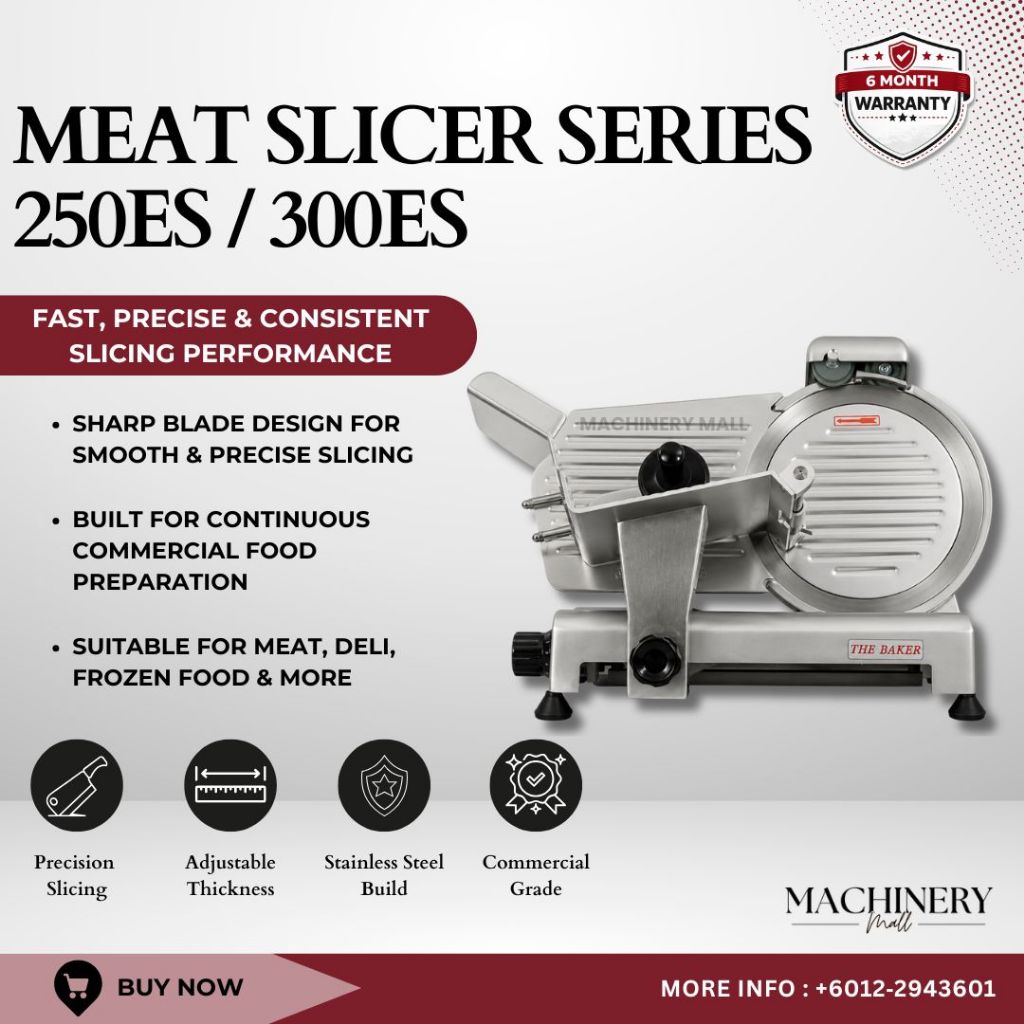 The Baker Meat Slicer 250ES (10”) & 300ES (12”) | Commercial Meat Slicer | Mesin Potong Daging 商用切片机