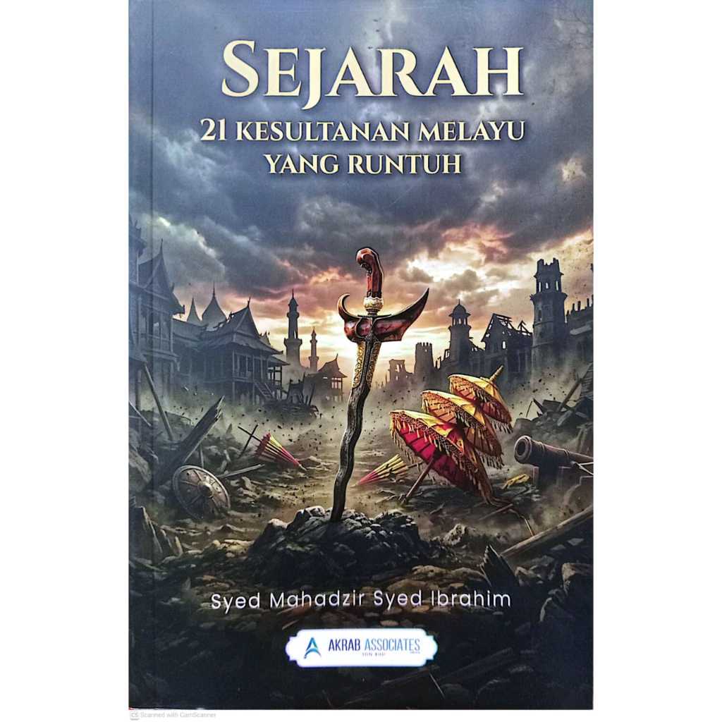 SEJARAH 21 KESULTANAN MELAYU YANG RUNTUH, Syed Mohadzir Syed Ibrahim (AKRAB)