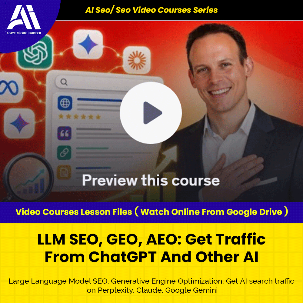 Ai Seo/ Seo Video Course - LLM SEO, GEO, AEO - Get Traffic From ChatGPT And Other AI | Learn Seo | Seo Video Lesson
