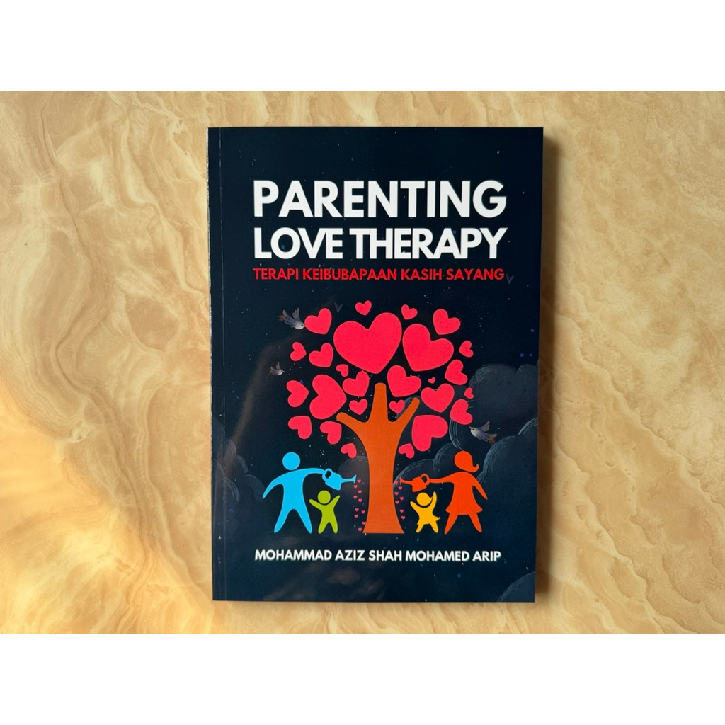 PARENTING LOVE THERAPY: TERAPI KEIBUBAPAAN KASIH SAYANG