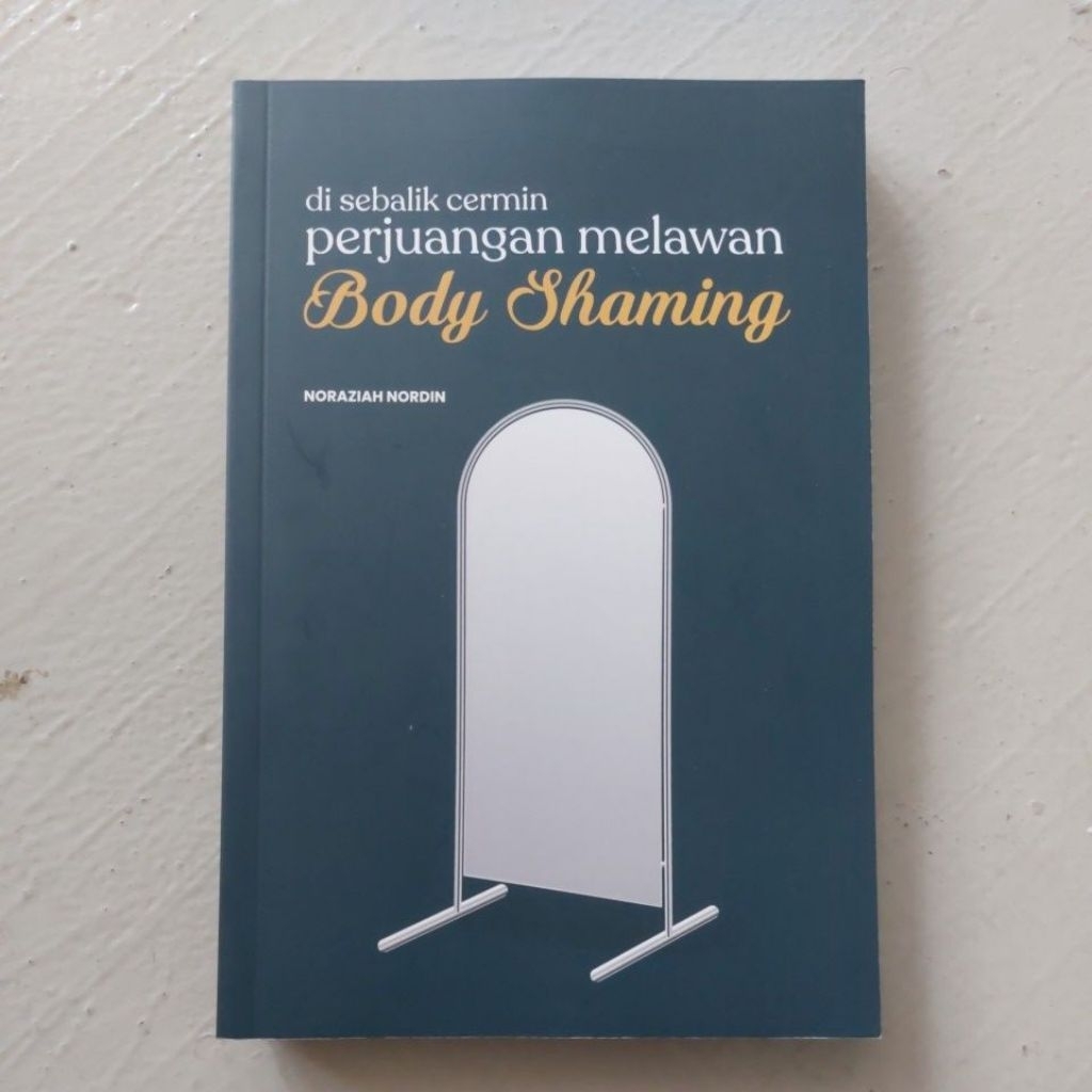 DI SEBALIK CERMIN PERJUANGAN MELAWAN BODY SHAMING