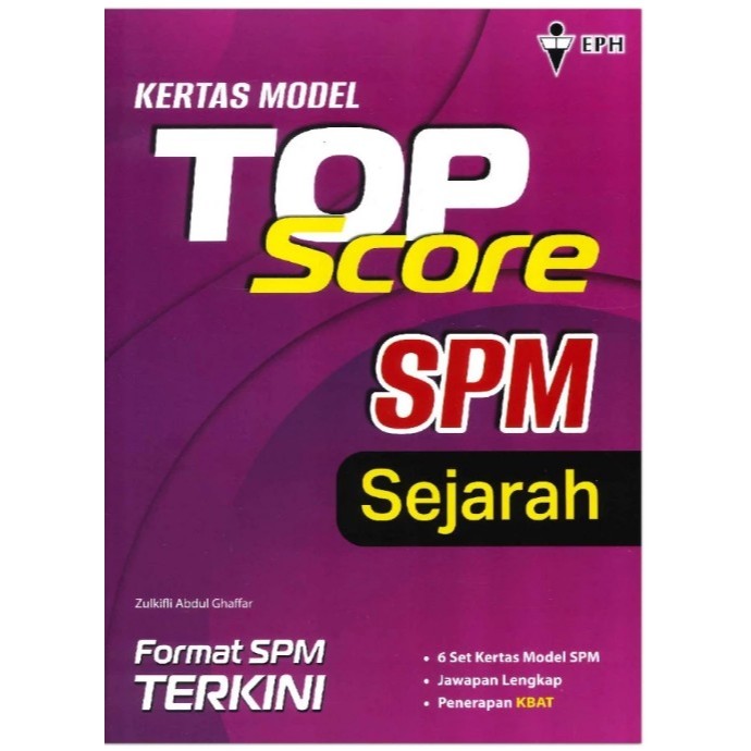 [Buku Latihan] Kertas model Top Score SPM Sejarah (EPH)