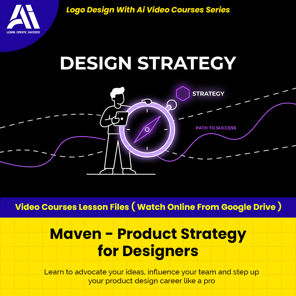 Learn Ai Courses - Maven - Product Strategy for Designers | Ai LLM Video Lessons