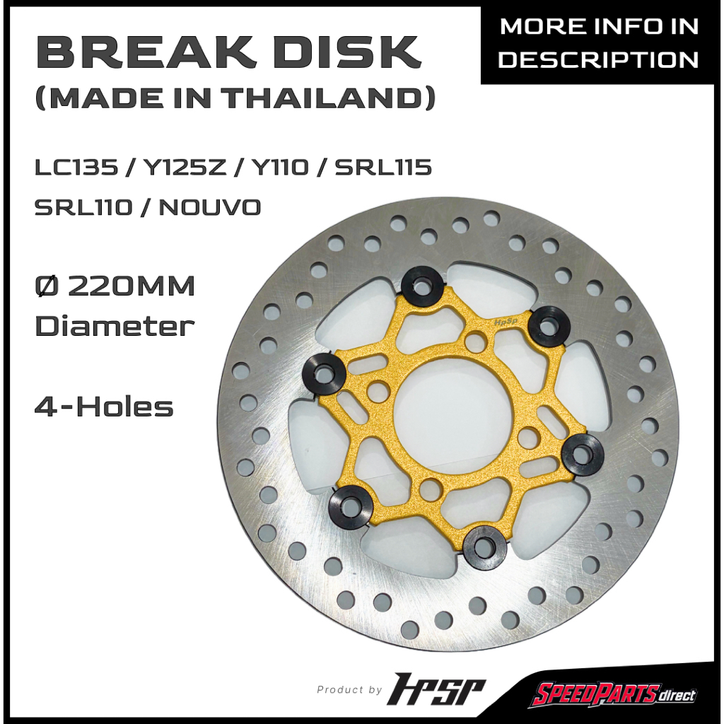 HPSP RACING BREAK DISK 220MM LC135 Y125Z Y110 SRL115 SRL110 NOUVO (MADE IN THAILAND) 4 HOLES