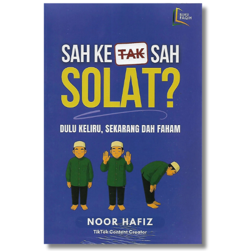 ( Buku Faqih ) Sah Ke Tak Sah Solat? Dulu Keliru, Sekarang Dah Faham