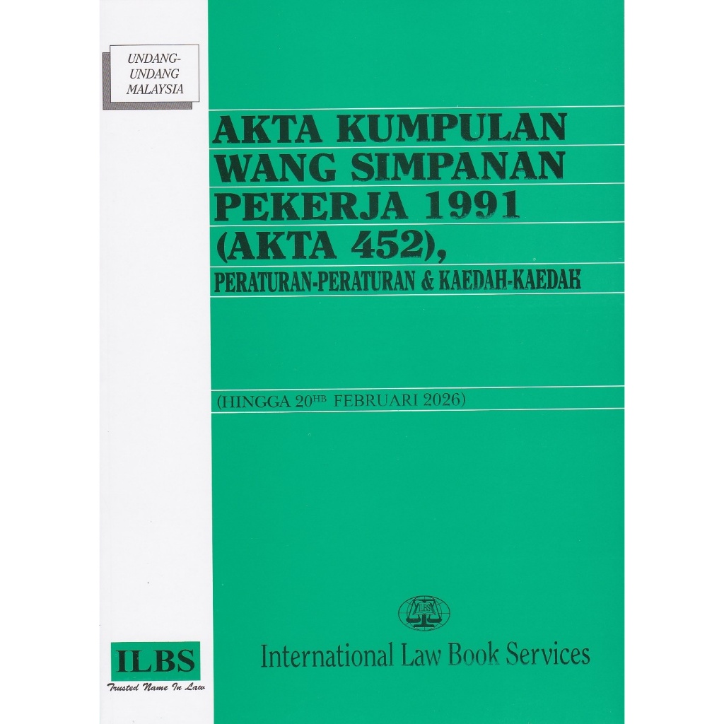 Akta Kumpulan Wang Simpanan Pekerja 1991 (Akta 452), Peraturan-Peraturan & Kaedah-Kaedah (Hingga 20.2.2026) [Akta KWSP]