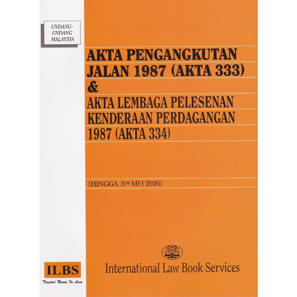 Akta Pengangkutan Jalan 1987 (Akta 333) & Akta Lembaga Pelesenan Kenderaan Perdagangan 1987 (Akta 334)(Hingga 5.5.2026)