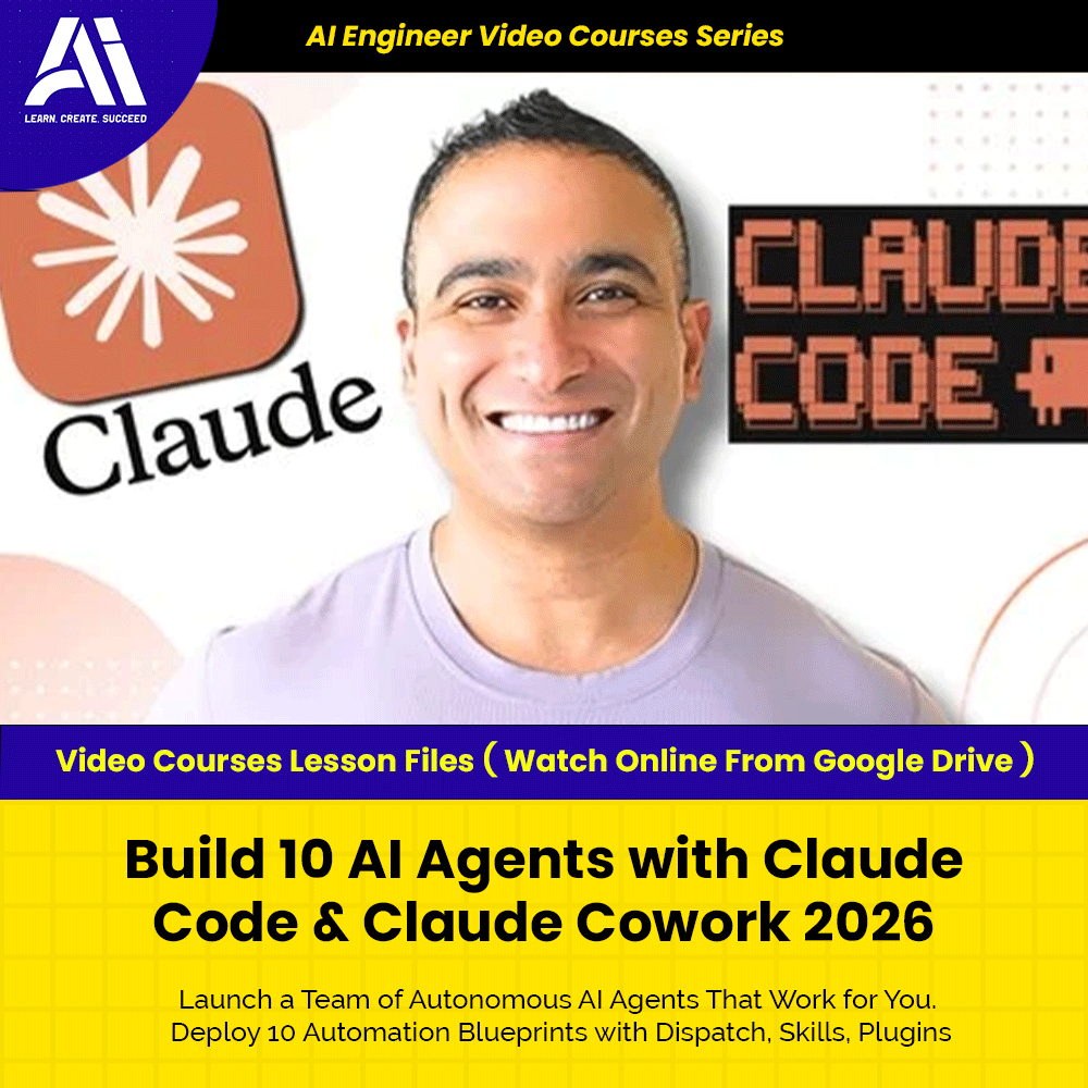 AI LLM Video Course - Build 10 AI Agents with Claude Code & Claude Cowork 2026 | Ai Engineer 2026 | Learn Claude 2026