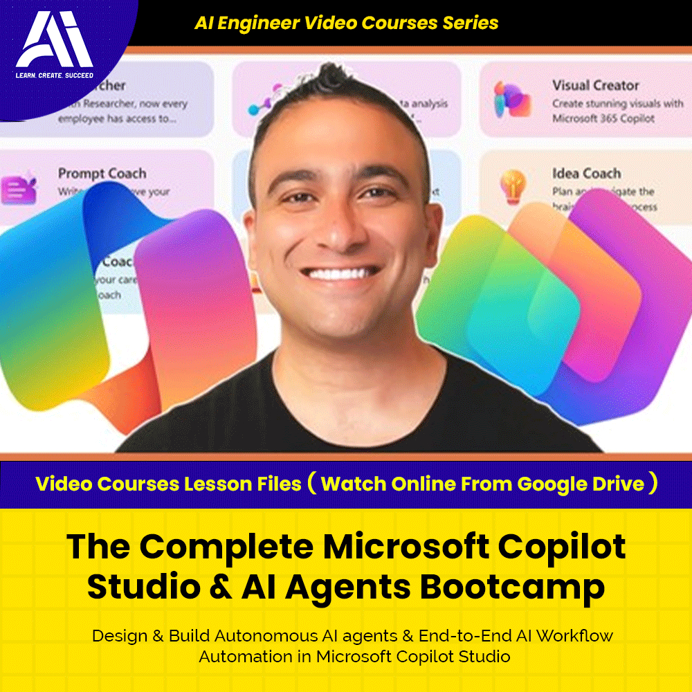 AI LLM Video Course - The Complete Microsoft Copilot Studio & AI Agents Bootcamp | Ai Engineer 2025 | Learn AI Agents