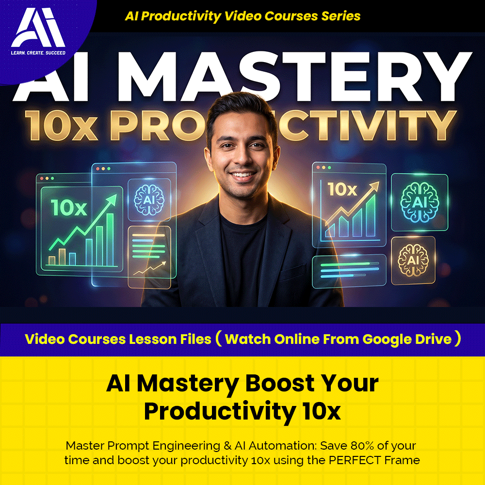 Learn Ai Courses - AI Mastery Boost Your Productivity 10x | Ai Productivity Video Lesson