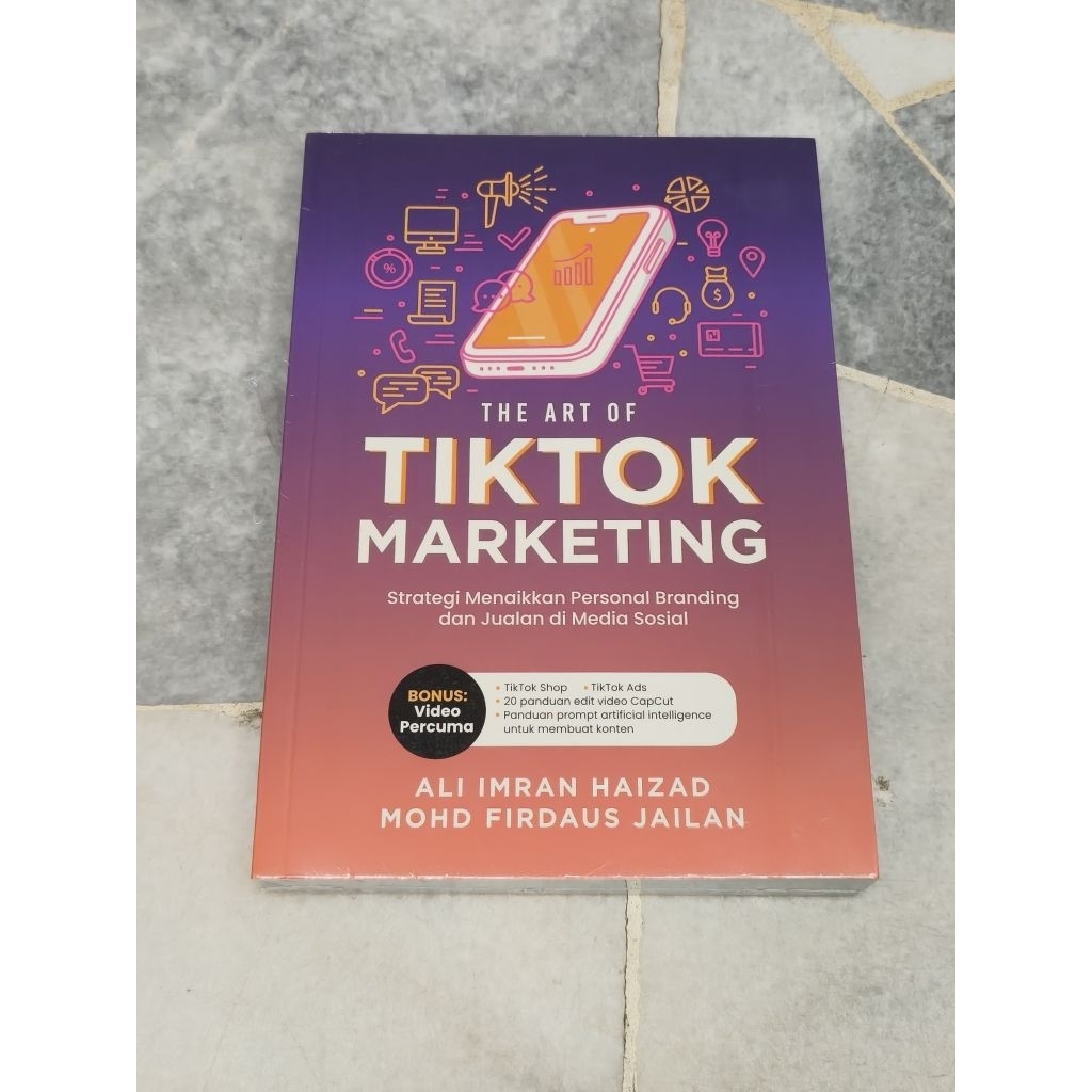The Art of TikTok Marketing| Ali Imran & Mohd Firdaus| Puteh Press