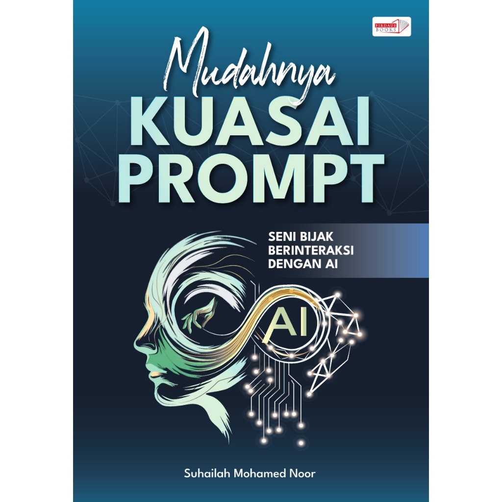 MUDAHNYA KUASAI PROMPT - Seni Bijak Berinteraksi dengan AI