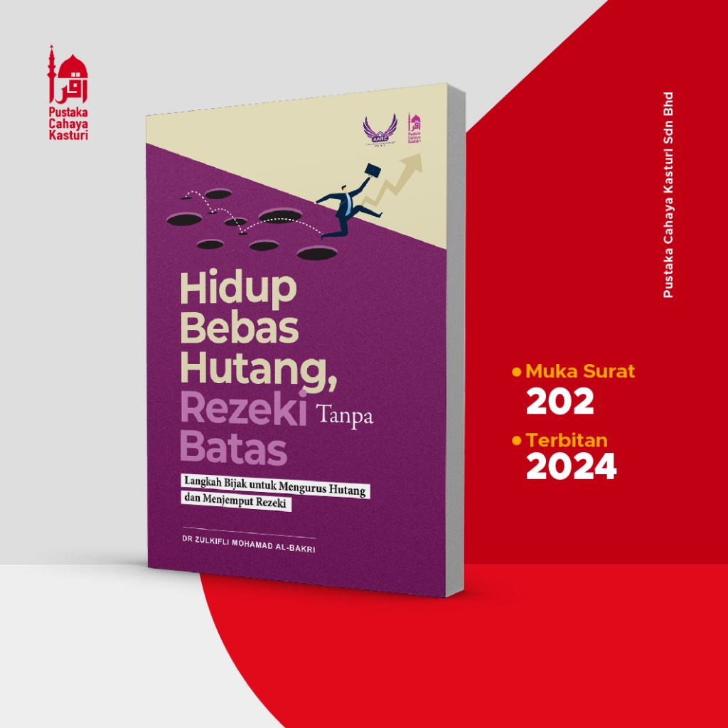 Hidup Bebas Hutang, Rezeki Tanpa Batas - Langkah Bijak Untuk Mengurus Hutang dan Menjemput Rezeki - Dr Zulkifli al-Bakri