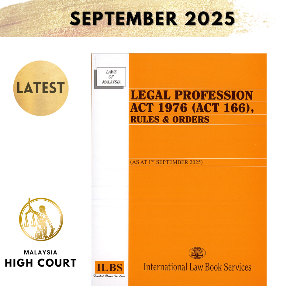 Legal Profession Act 1976 (Act 166), Rules & Orders [As At 1st September 2025]