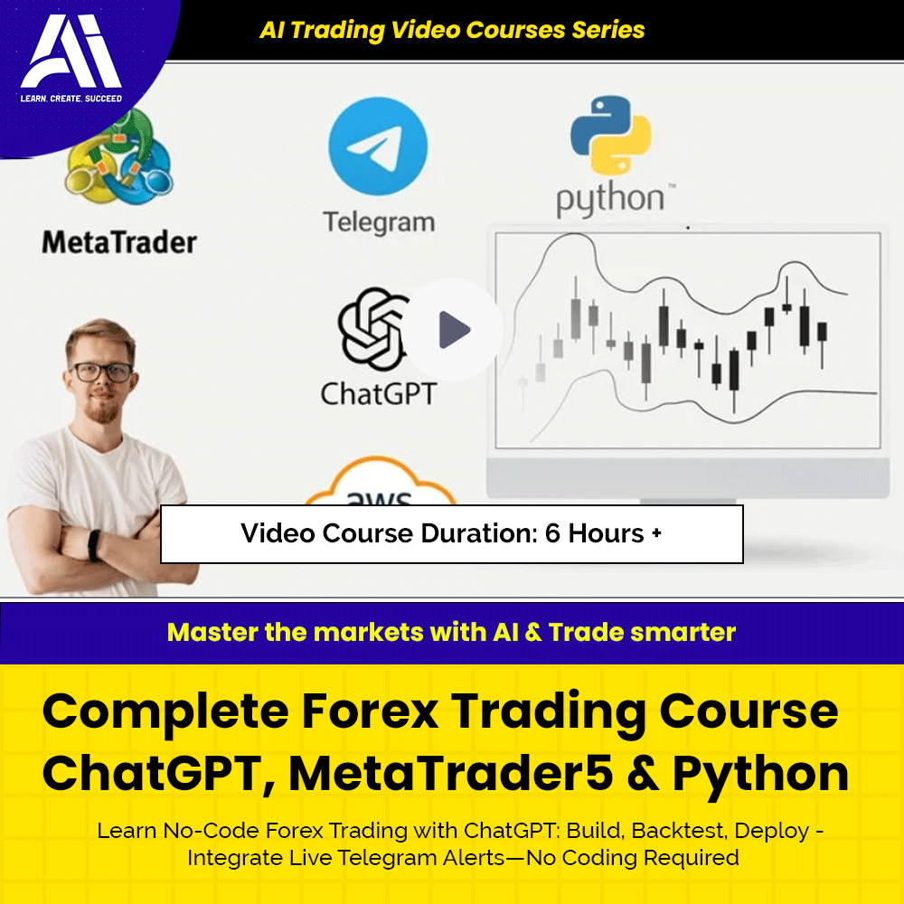 AI Trading Video Course - Complete Forex Trading Course ChatGPT, MetaTrader5 & Python | Learn Ai Trading Course