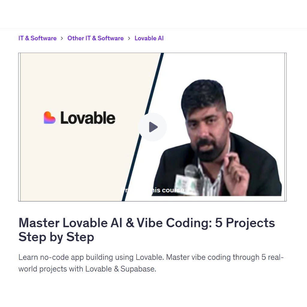 Vibe Coding Video Course- Master Lovable AI & Vibe Coding: 5 Projects Step by Step | Coding With Ai Coding Video Lessons