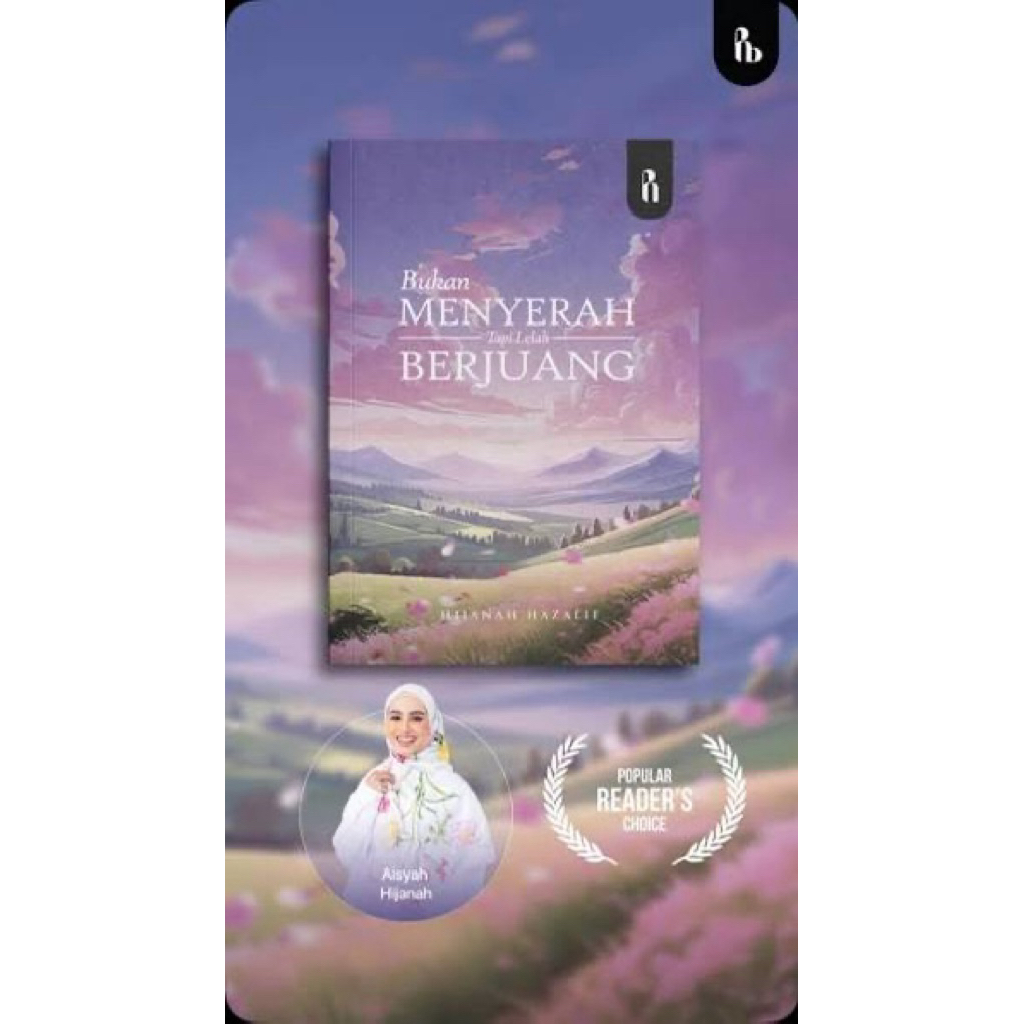 Bukan Menyerah Tapi Berjuang New Ready Stock Author Hijanah Hazalif ISBN: 9786299736240