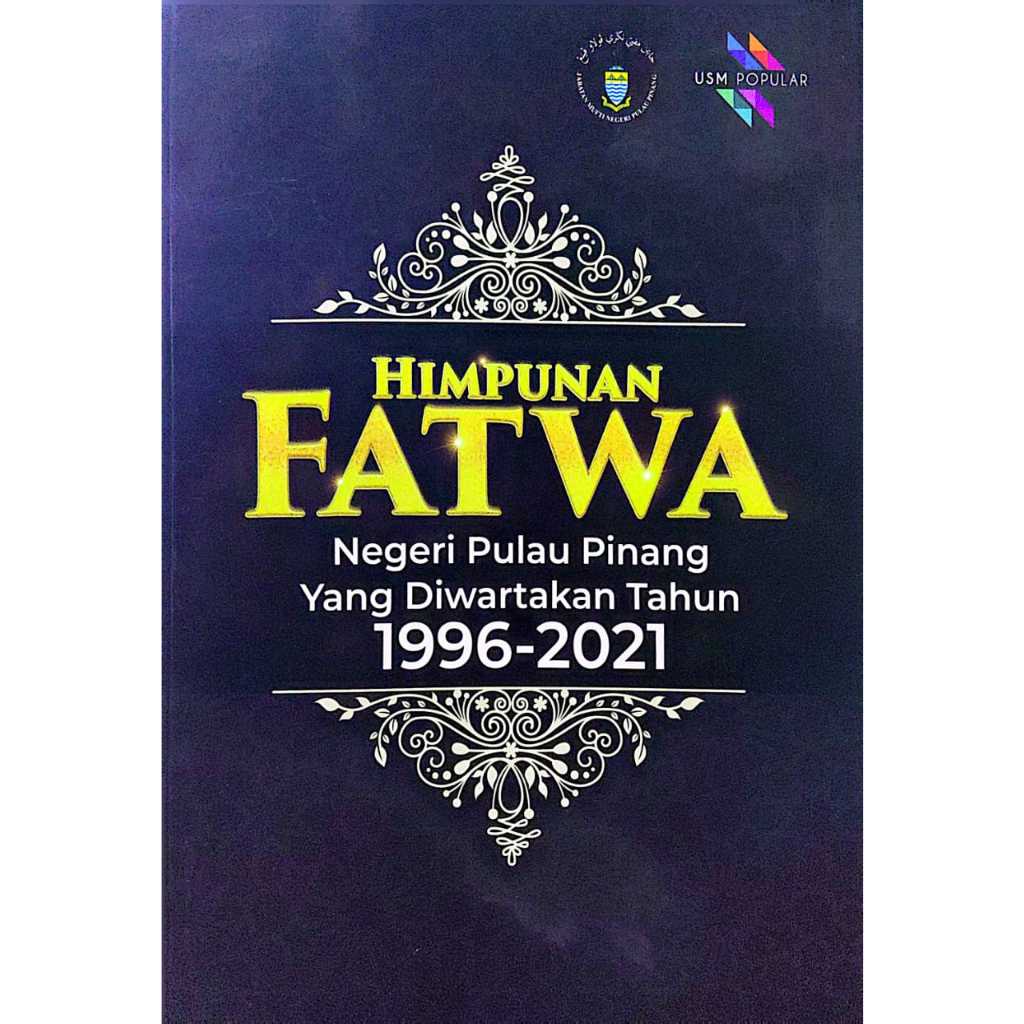 HIMPUNAN FATWA NEGERI PULAU PINANG YANG DIWARTAKAN TAHUN 1996-2021 (USM)