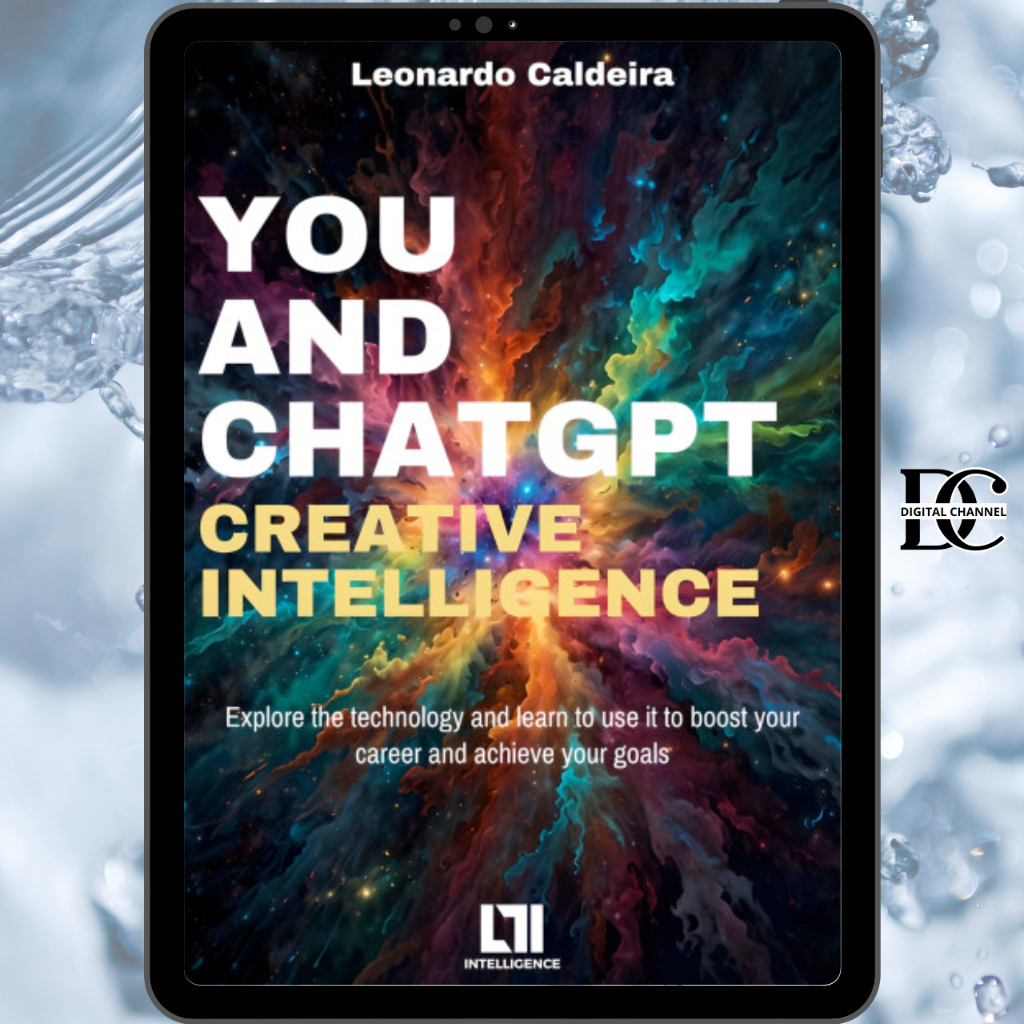 Book/Buku/eBook: You and ChatGPT - Creative Intelligence: Explore the technology and learn to use it to boost your caree