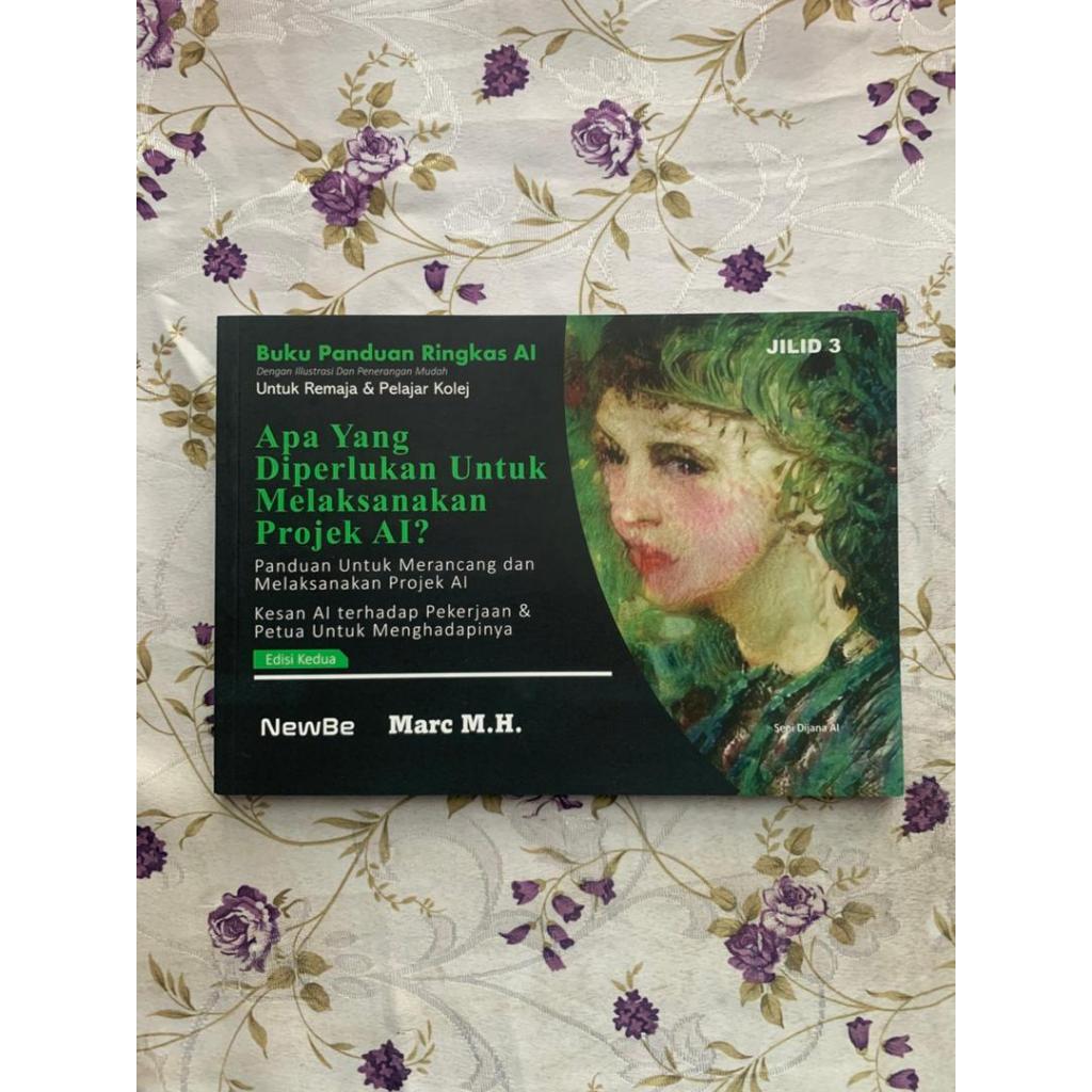 BUKU PANDUAN RINGKAS AI | APA YANG DIPERLUKAN UNTUK MELAKSANAKAN PROJEK AI? JILID 3