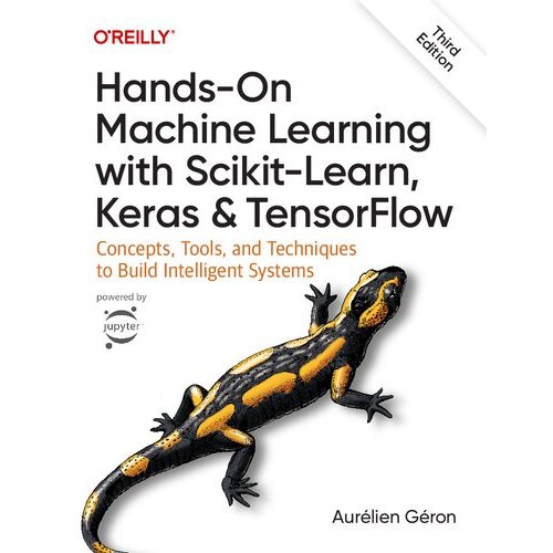Hands-On Machine Learning with Scikit-Learn, Keras, and TensorFlow (3rd Edition) eBook | Aurélien Géron