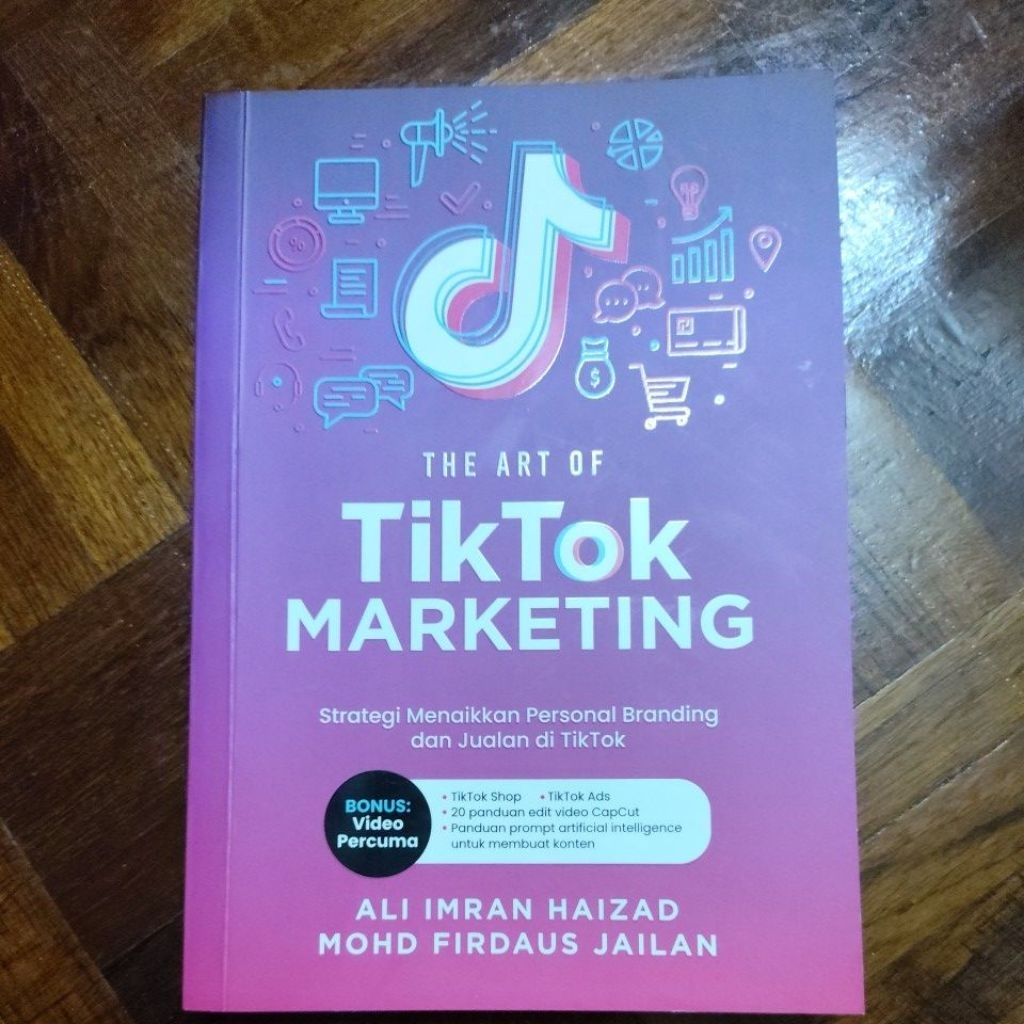 Buku The Art Of TikTok Marketing (Strategi Menaikkan Personal Branding Dan Jualan Di Tiktok) Ali Imran Haizad