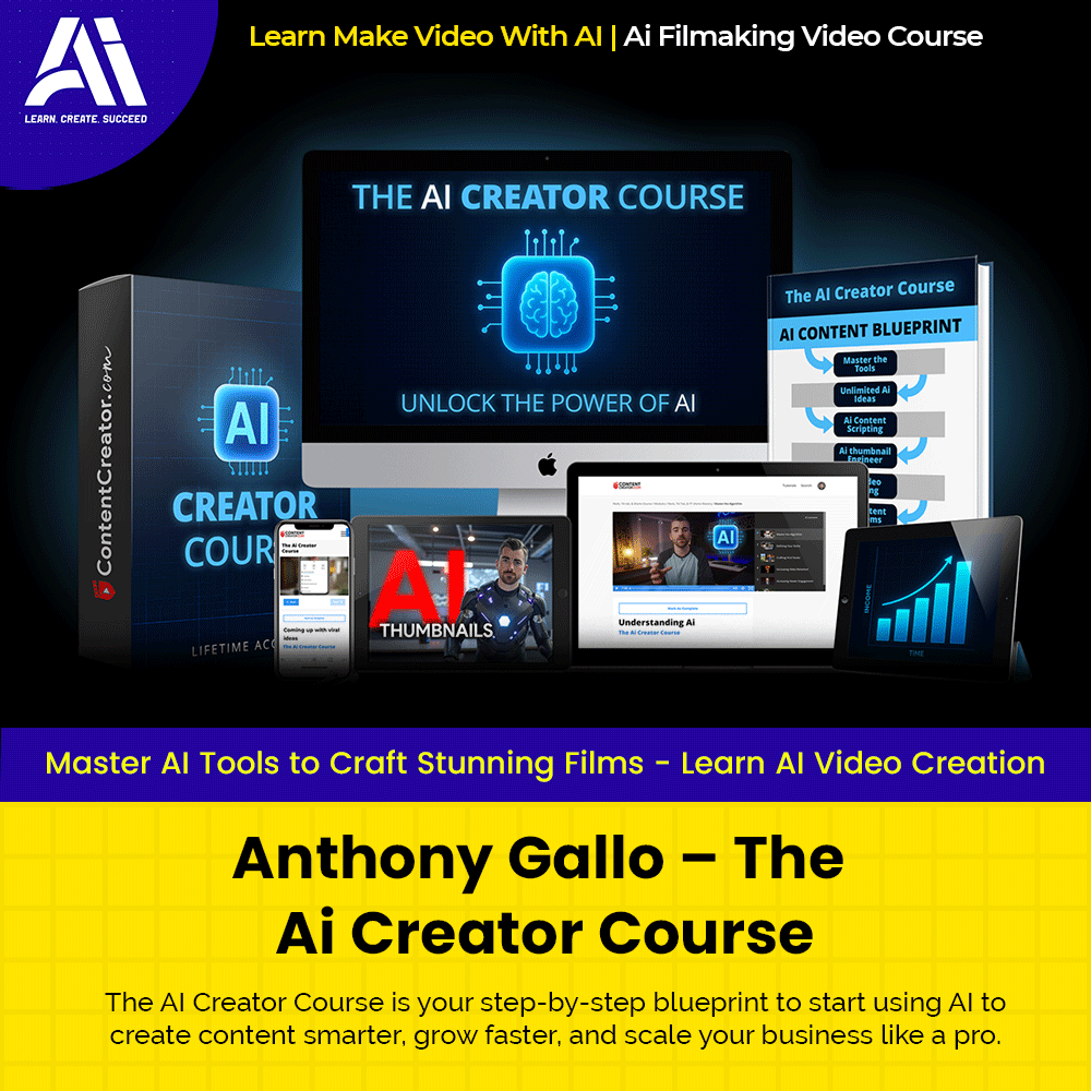 Video Course - Anthony Gallo - The Ai Creator Course |  Ai Make Video | Make Video With AI