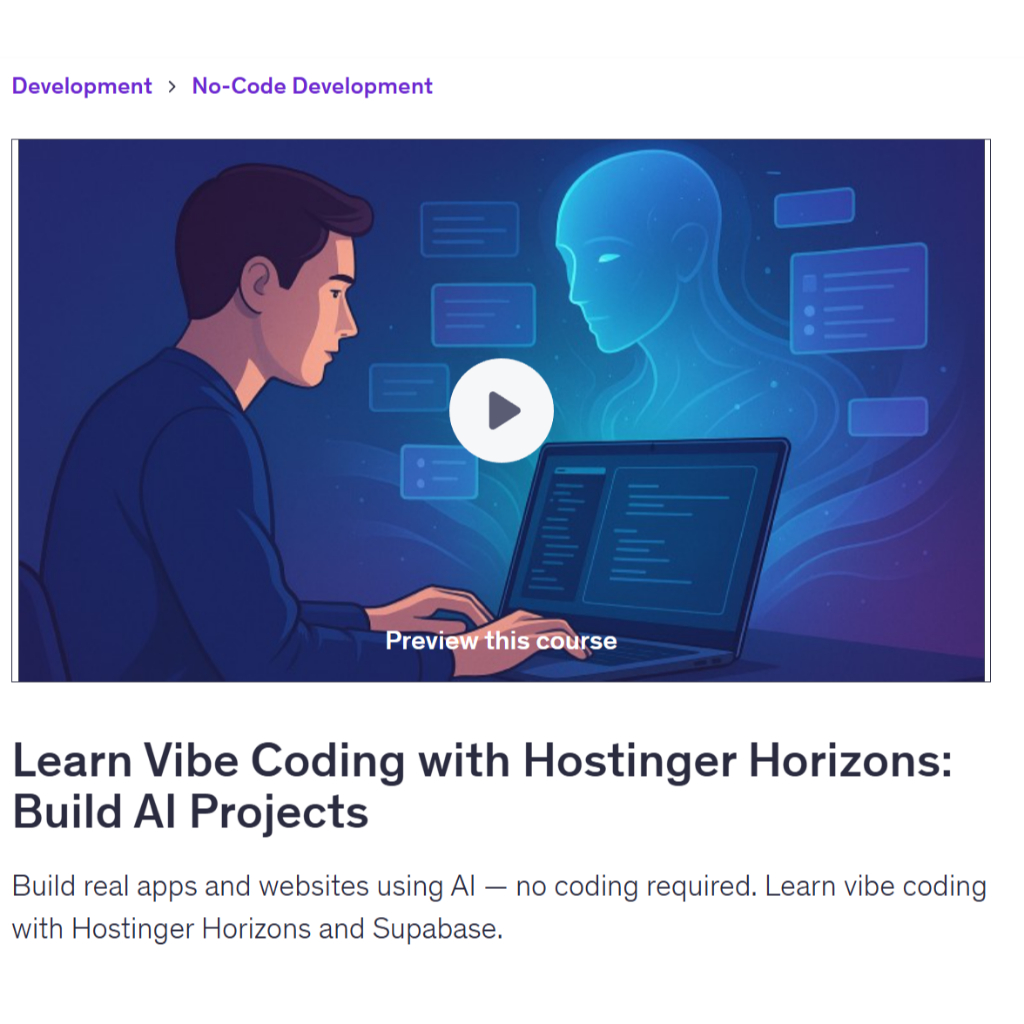 Vibe Coding Video Course-Learn Vibe Coding with Hostinger Horizons: Build AI Projects | Coding With Ai Coding Video Less