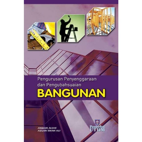 Pengurusan Penyenggaraan dan Pengubahsuaian Bangunan - UTHM