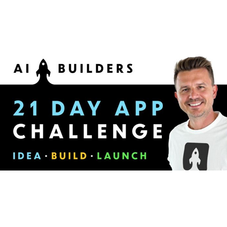 21 Day App Challenge AI Builders By Marcin Teodoru (Video Course)