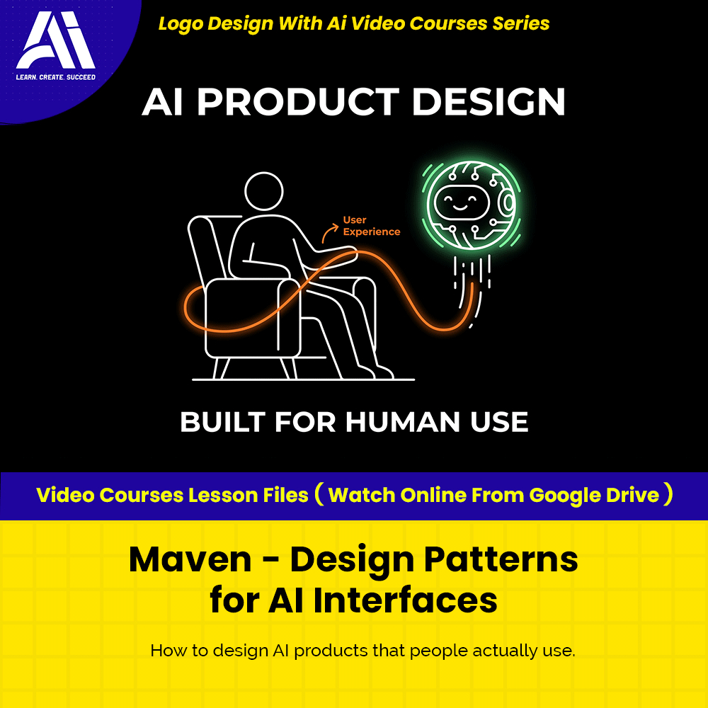 Learn Ai Courses - Maven - Design Patterns for AI Interfaces | Ai LLM Video Lessons