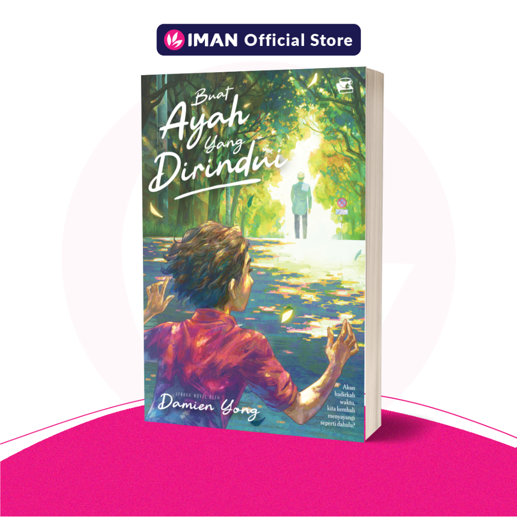 Buat Ayah Yang Dirindui by Damien Yong + [FREE Online Exclusive 1000 Die-Cut Bookmark] PL Sept