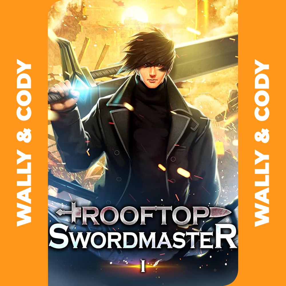 [𝐃𝐈𝐆𝐈𝐓𝐀𝐋] Rooftop Swordmaster Master • Chapter 01-92 • Manhwa • 𝗖𝗢𝗠𝗣𝗟𝗘𝗧𝗘𝗗 | 𝗘𝗯𝗼𝗼𝗸 | 𝗘𝗻𝗴𝗹𝗶𝘀𝗵