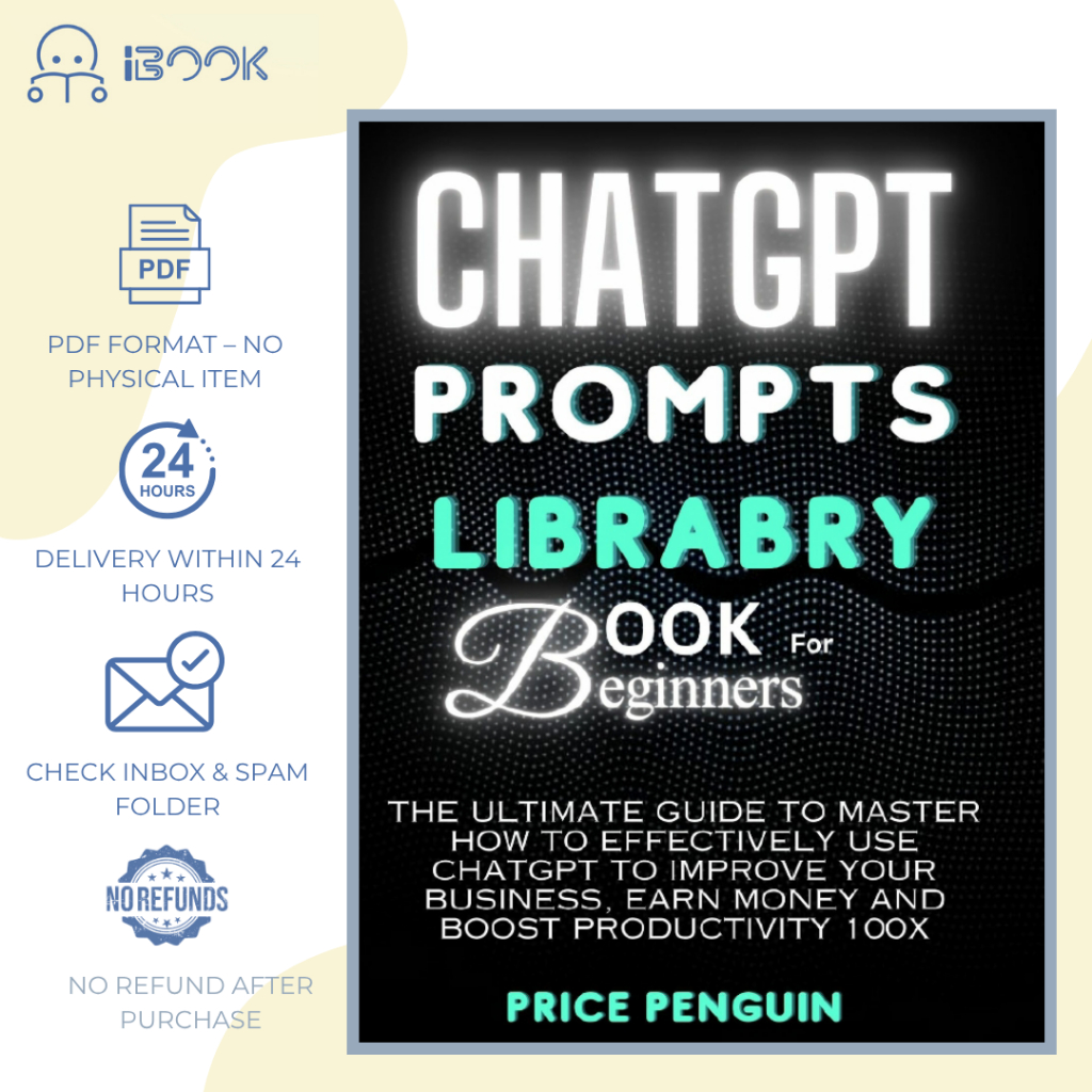 [Softcopy] ChatGPT提示词库入门 / ChatGPT Prompts Library for Beginners / Pustaka Prompt ChatGPT untuk Pemula