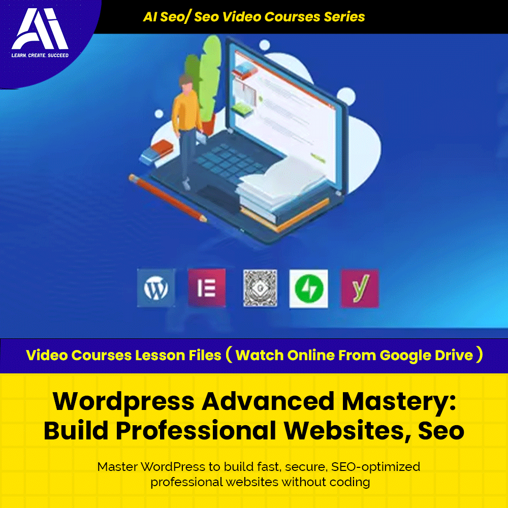 Ai Seo/ Seo Video Course - Wordpress Advanced Mastery Build Professional Websites Seo | Learn Seo | Seo Video Lesson