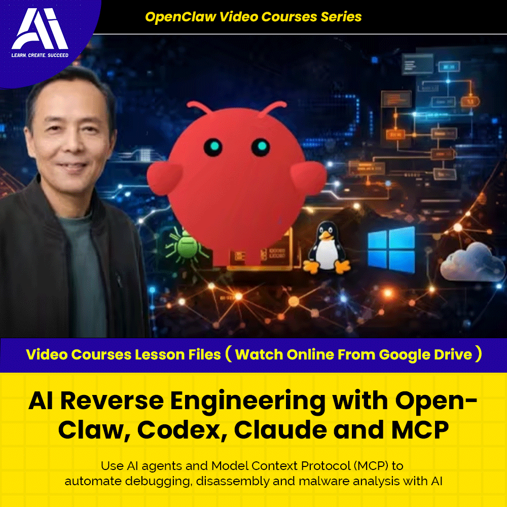 OpenClaw Video Courses - AI Reverse Engineering with OpenClaw, Codex, Claude and MCP | Learn OpenClaw | Ai Agent