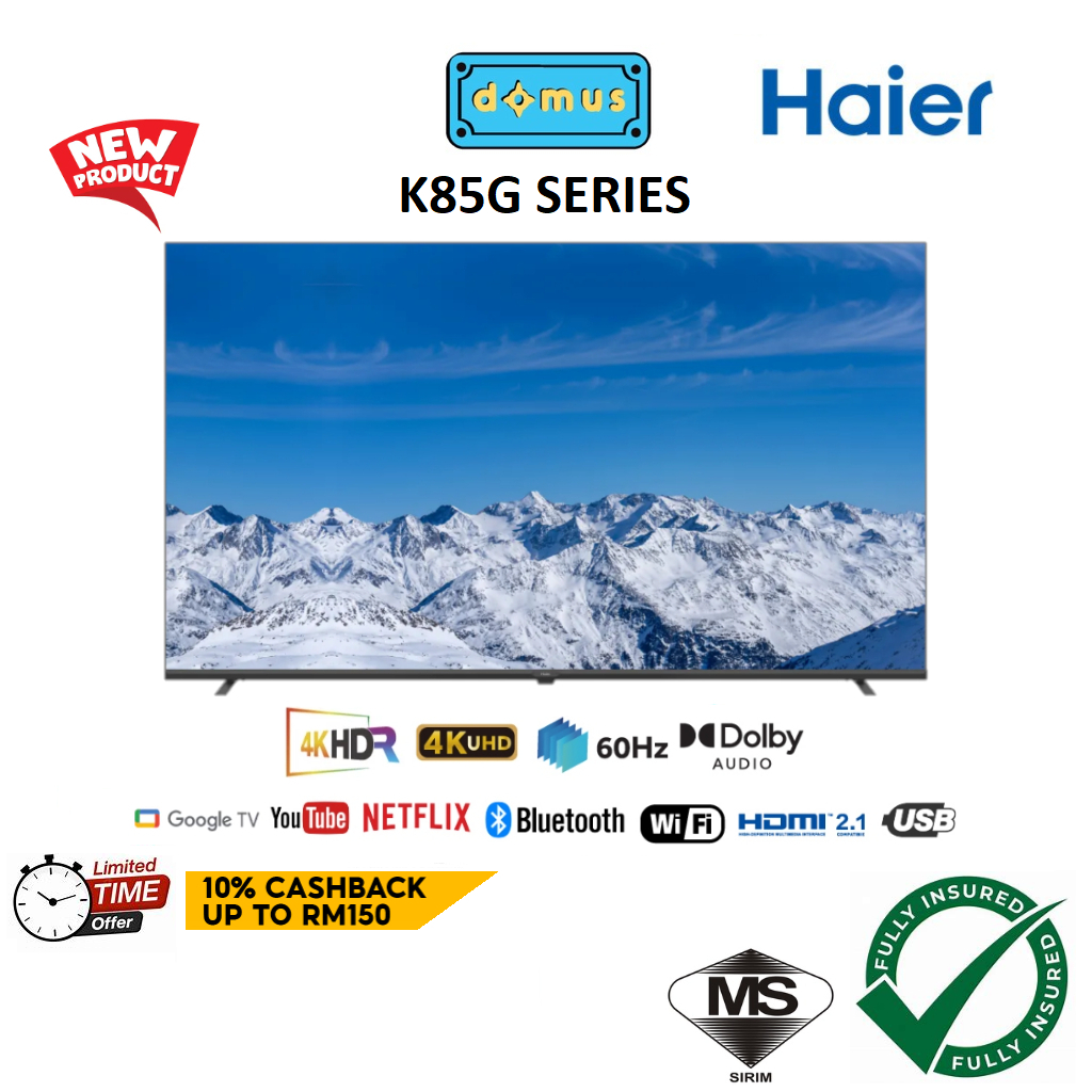2026 Haier K85G Series 43 50 55 65 Inch 4K Google TV UHD Google LED TV 43" 50" 55" 65" Television 电视 電視機 H50/55/65K85GUX
