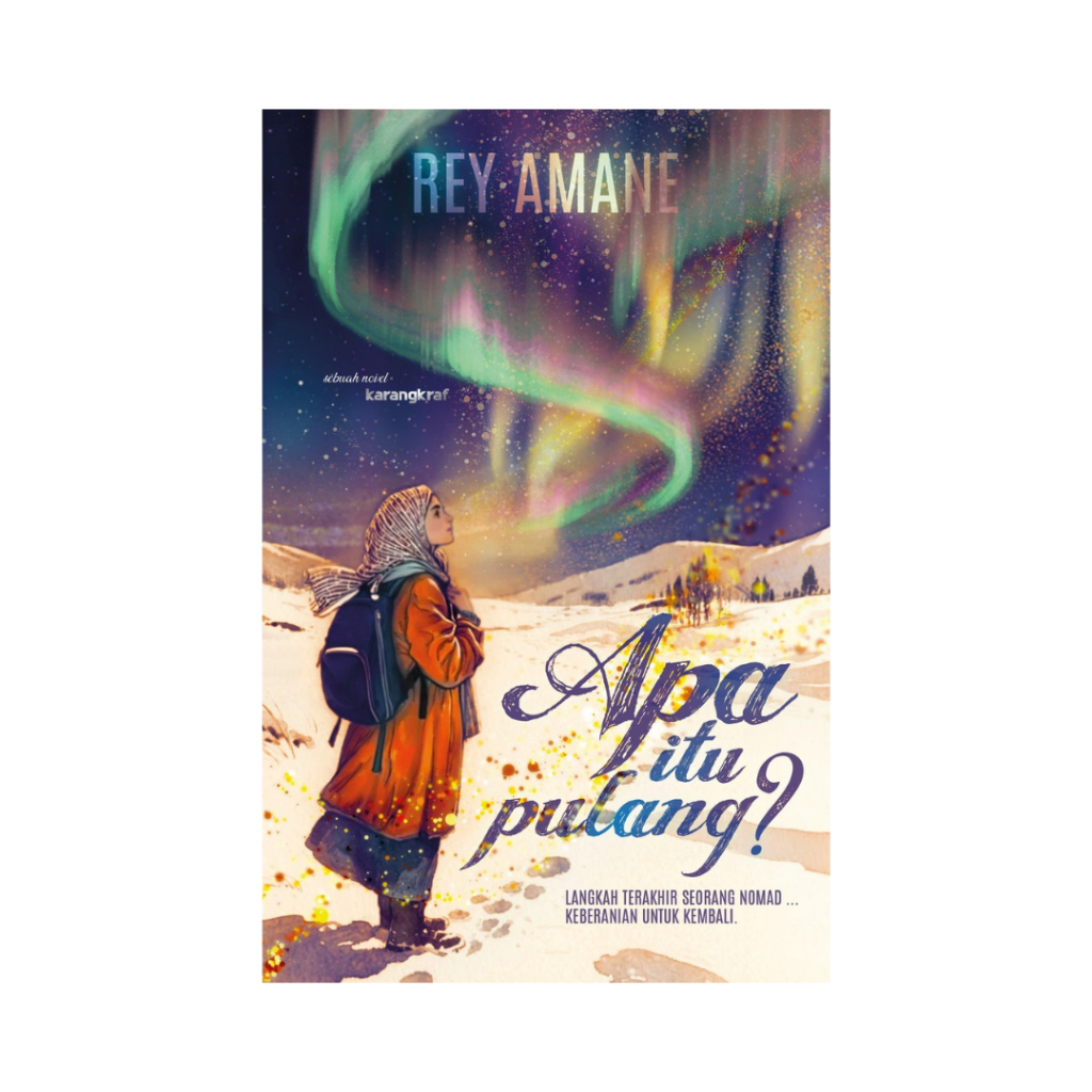 [Novel Cinta] Apa Itu Pulang?