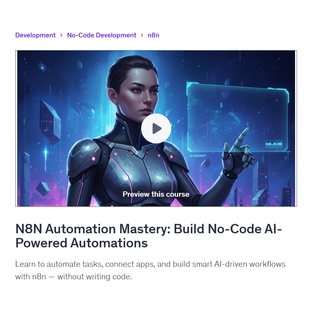 [n8n Video Course] N8N Automation Mastery: Build No-Code AI-Powered Automations | Learn n8n Video Course | Ai Automation