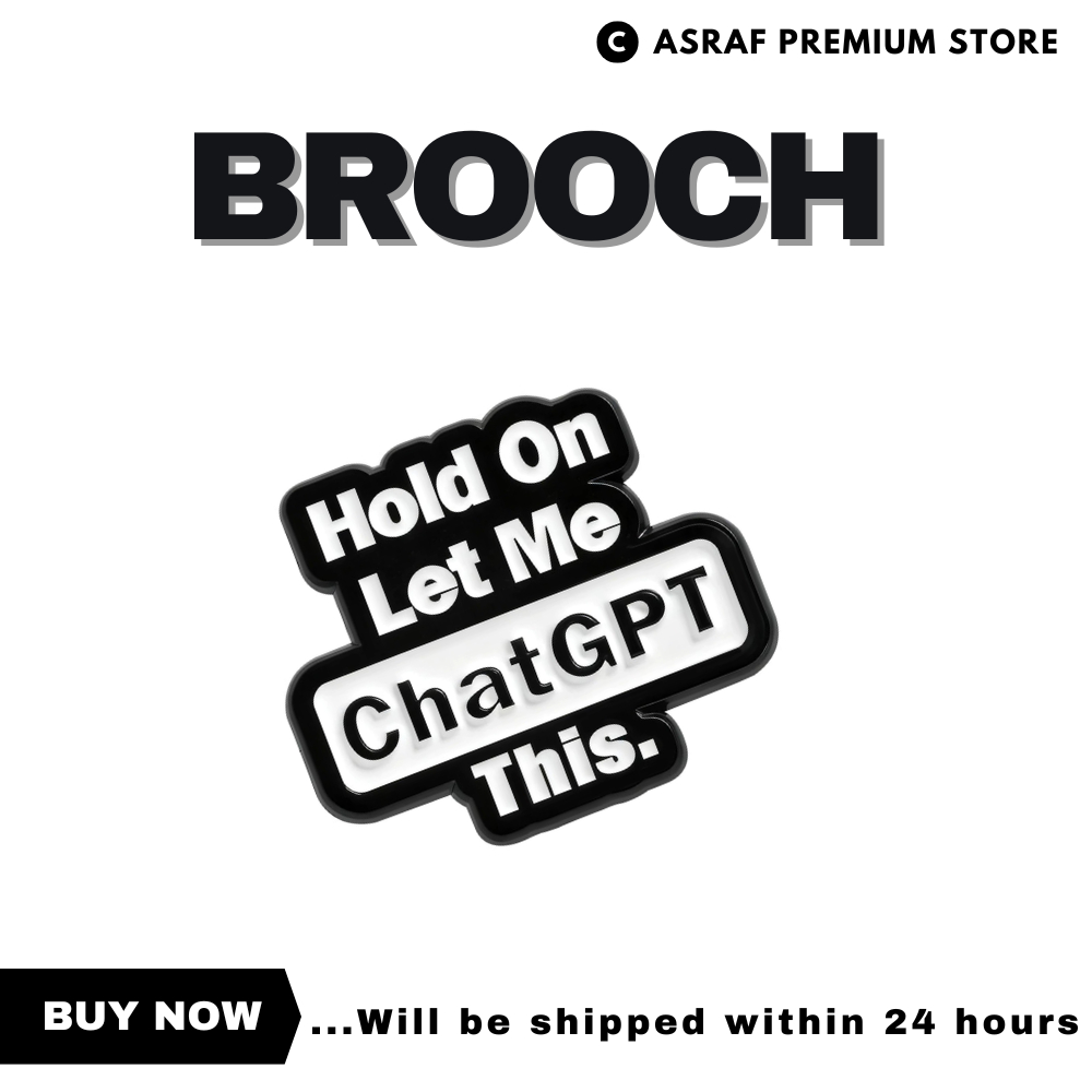 [Post 24H] Hold on Let Me ChatGPT This Text Enamel Brooch Fashion Clothing Accessories Backpack Badge Jewelry Gift