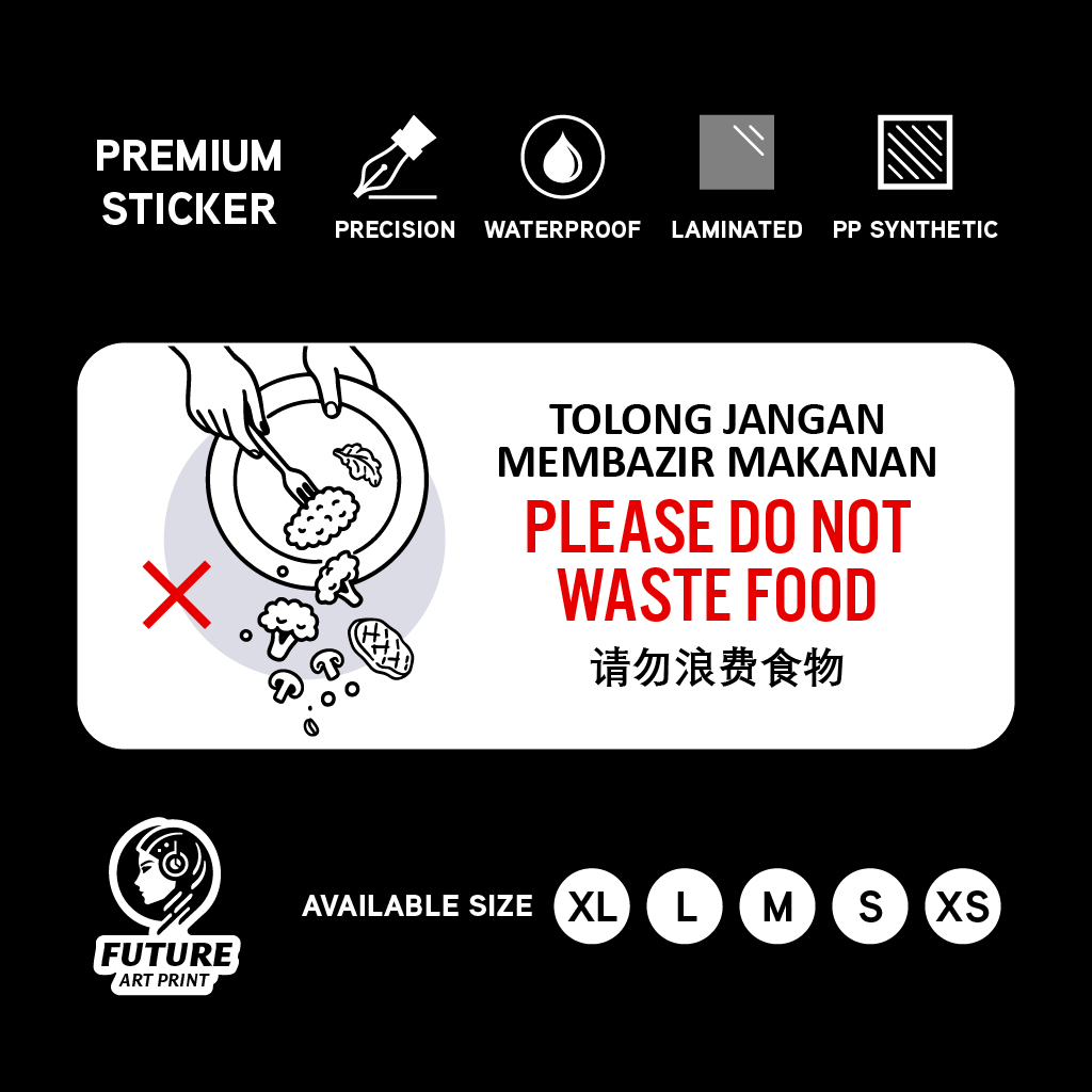 Please Do Not Waste Food. Tolong Jangan Membazir Makanan. Sticker Sign Signage Notice Label. No Wasting. Dilarang Bazir